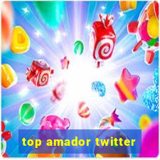 top amador twitter